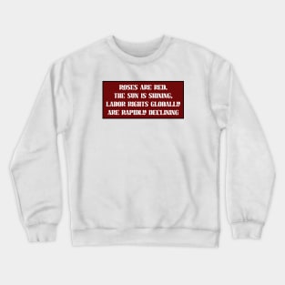 Protect Workers Rights - Support Labor Unions Crewneck Sweatshirt